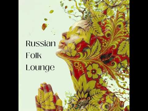 @ПЕВЧАЯ & Ivan Kit - Russian Folk Lounge #slavicrussia #russia #folksong #lounge#russianfolkmusic