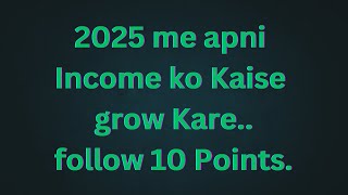 2025 me Apni income ko Kaise grow Kare..For more information Call Now=9792575383…