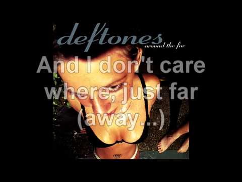 Deftones | Be Quiet and Drive (Far Away) | Lyrics | HD