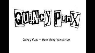 Quincy Punx - Beer Bong Vomitorium