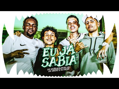 Eu Já Sabia - Daan MC, MC Gabluca, MC Skcot e DJ Pkzin (Video Clipe Oficial)