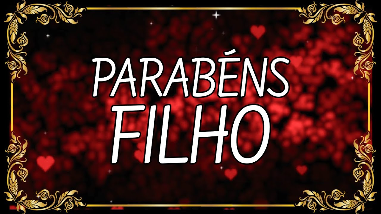 PARABÉNS Filho - Mensagem de Feliz Aniversário para Filho