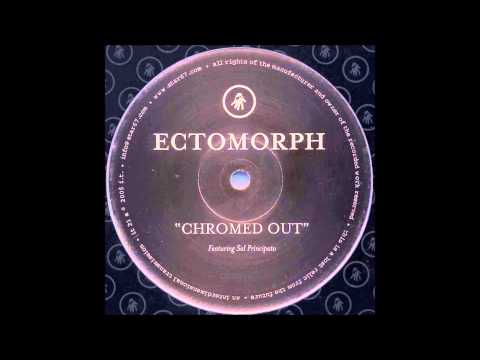 Ectomorph - Chromed Out