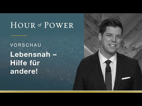 Vorschau Hour of Power vom 25.08.2019: Lebensnah - Hilfe für andere!