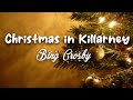 Christmas in Killarney  - Bing Crosby ( Lyric video)