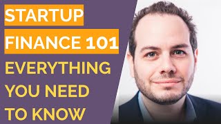 Everything You Need to Know About Startup Finance