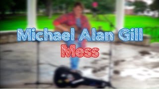 [TMS] Michael Alan Gill | Mess