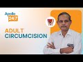 What Happens If You Get Circumcised At An Older Age Dr Subramanyam Kolanukuduru