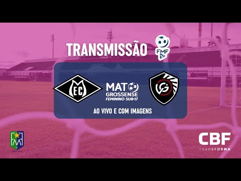 Mixto x Várzea Grande - AO VIVO -  Mato-grossense Feminino SUB-17