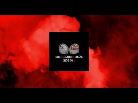 KAO x GEDDO x KHAZE - DROG OK 2