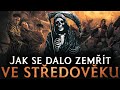 Jak Se Dalo Zemřít Ve Středověku Nejčastější Příčiny Smrti Historie