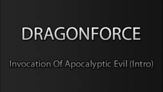 Dragonforce - Invocation Of Apocalyptic Evil (Intro)