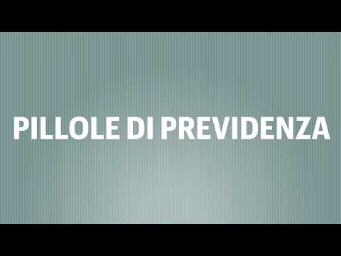 PILLOLE DI PREVIDENZA. LA RUBRICA SUI DIRITTI DELLE PERSONE