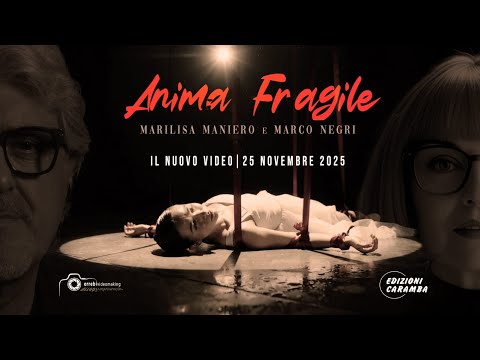 Anima Fragile - Marilisa Maniero & Marco Negri (Official Video)