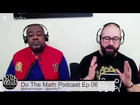 Do The Math Podcast Ep 06 - Samson S