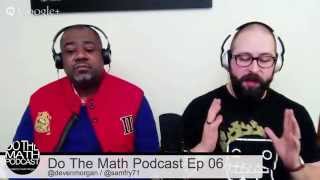 Do The Math Podcast Ep 06 - Samson S