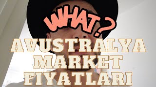 Avustralya'da Supermarket Fiyatları Çok Mu PAHALI?