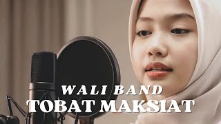 Download lagu Tobat Maksiat – Wali Band | Cover Reggea by Syakila Tone mp3
