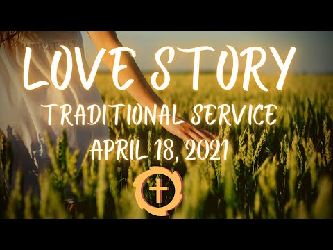 April 18, 2021 9:30 Traditional Service