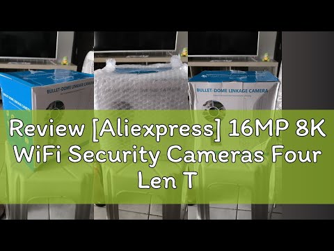 Review [Aliexpress] 16MP 8K WiFi Security Cameras Four Len Three Screens 10X Zoom Outdoor PTZ Video