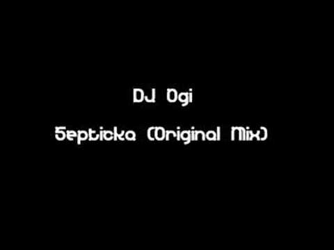 DJ Ogi - Septicka (Original Mix)