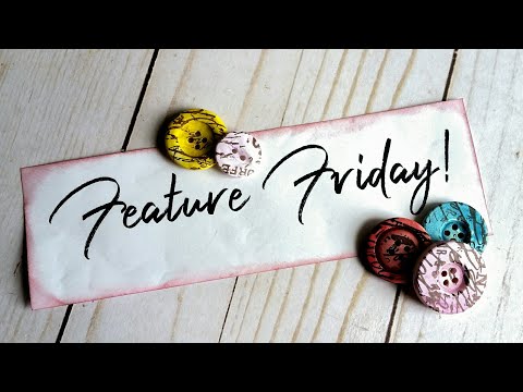 Feature Friday!  (Episode 8) A Series Featuring YouTube Crafters