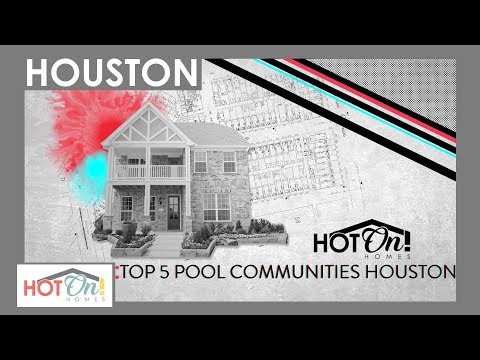Top 5 Pool New Home Communities in the Houston Area
