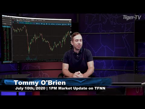 July 10th, 1PM ET Market Update on TFNN - 2020