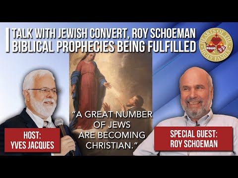 Talk with Jewish Convert, Roy Schoeman Biblical Prophecies Being Fulfilled