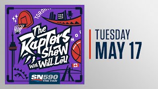 The Raptors Show With Will Lou - May 17 by Sportsnet Canada