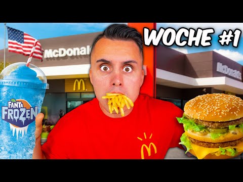 1 MONAT nur bei MCDONALDS ESSEN *Selbstexperiment* I McMathon Woche 1 in den USA