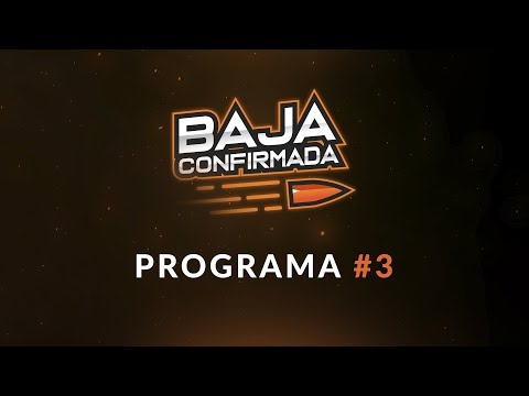 Baja Confirmada 3x03 | CWL y Entrevistas a Arnau y Spirit