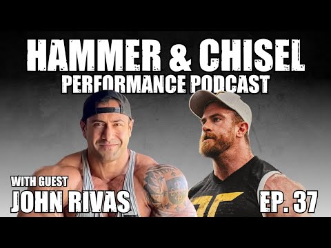 John Rivas NEW IFBB PRO BODYBUILDER: Hammer and Chisel Performance Podcast Ep. 37