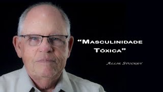 "Masculinidade Tóxica"