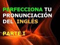 Inglés Americano - Lección 1 - Pronunciación (1ra ...