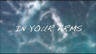 In Your Arms