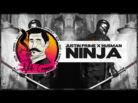Justin Prime x Husman - Ninja