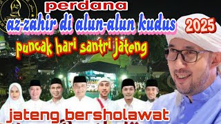 Download lagu TERBARU❗️JATENG BERSHOLAWAT BERSAMA AZ-ZAHIR dan GUS IQDHAM DI KUDUS ❗ PUNCAK HARI SANTRI NASIONAL mp3 Download lagu TERBARU❗️JATENG BERSHOLAWAT BERSAMA AZ-ZAHIR dan GUS IQDHAM DI KUDUS ❗ PUNCAK HARI SANTRI NASIONAL mp3