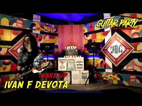 Ivan F. Devota - Wake Up / MTC Guitar Party #1