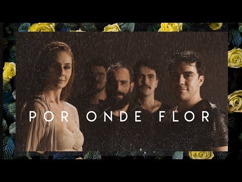 Por Onde Flor video