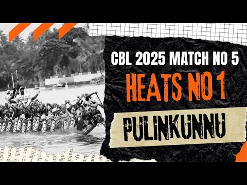 CBL PULINKUNNU HEATS 1  2025
