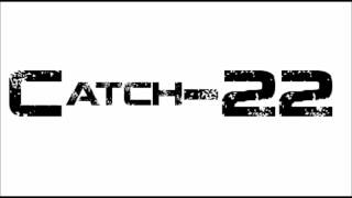 Catch-22 - Slip Away