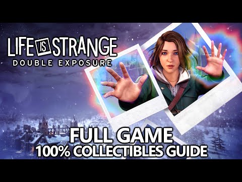 Life is Strange Double Exposure - 100% Collectibles (Full Game) & Missable Achievement/Trophy Guide