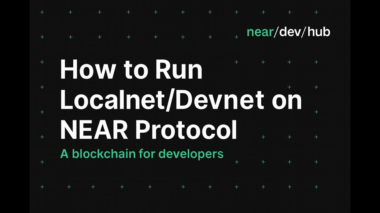 How to Run Localnet/Devnet on Near Protocol