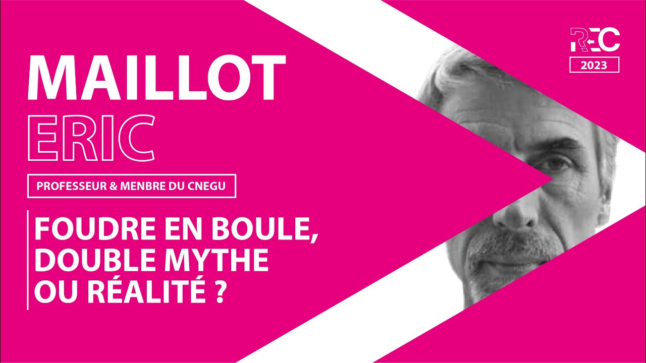 La foudre en boule, double mythe ou réalité ?