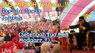 Download lagu GUS MIFTAH Terbaru..!! Baperin rondo Taiwan | STMM (Setengah Tuo Meh Modaarr..!!) ngakak abiz,, mp3