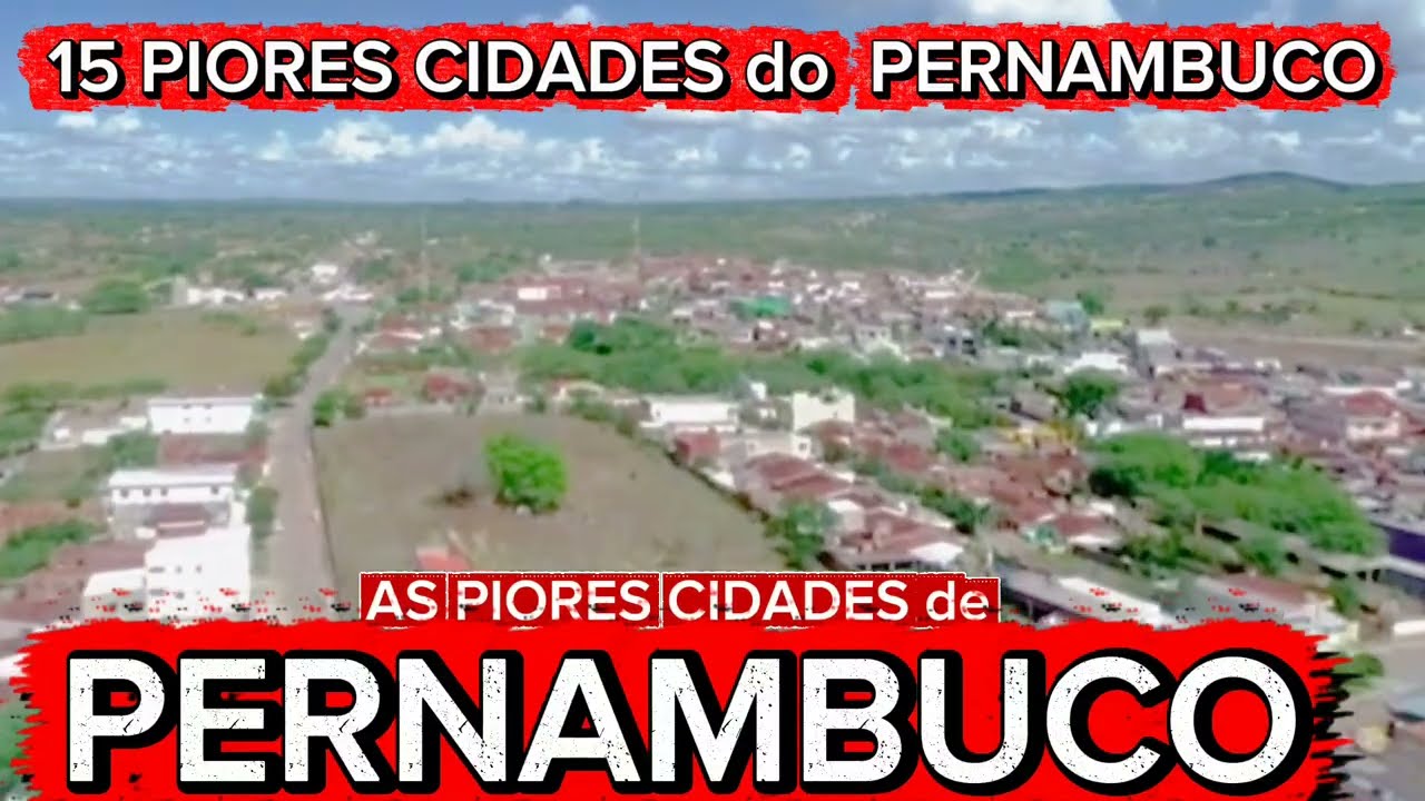 CONHEÇA 15 PIORES CIDADES de PERNAMBUCO [Ranking FIRJAN 2025]