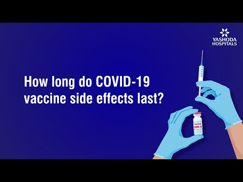 How long do COVID-19 vaccine side effects last?