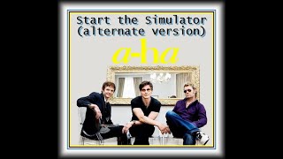 a-ha - Start the Simulator (alternate version)