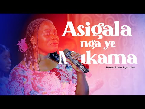 Asigala nga ye Mukama  |  Pr. Annet Biyinzika